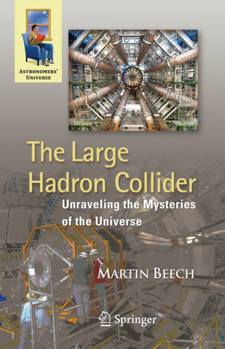 The Large Hadron Collider: Unraveling the Mysteries of the Universe book cover by Martin Beech