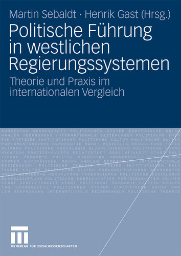 Politische Führung in westlichen Regierungssystemen: Theorie und Praxis im internationalen Vergleich book cover by 