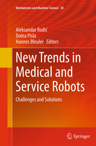 New Trends in Medical and Service Robots: Challenges and Solutions (Mechanisms and Machine Science #20) book cover by 