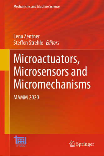 Microactuators, Microsensors and Micromechanisms: MAMM 2020 (Mechanisms and Machine Science #96) book cover by 