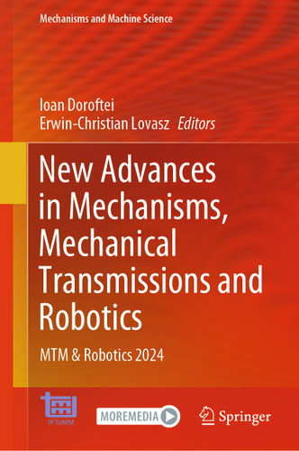 New Advances in Mechanisms, Mechanical Transmissions and Robotics: MTM & Robotics 2024 (Mechanisms and Machine Science #178) book cover by 
