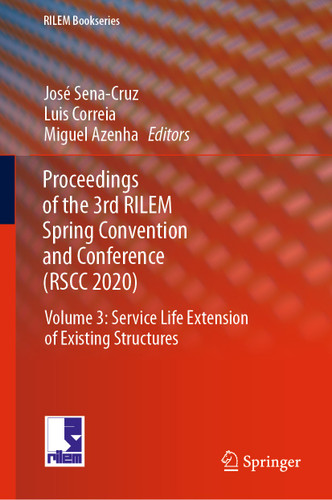 Proceedings of the 3rd RILEM Spring Convention and Conference (RSCC 2020): Volume 3: Service Life Extension of Existing Structures (RILEM Bookseries #34) book cover by 