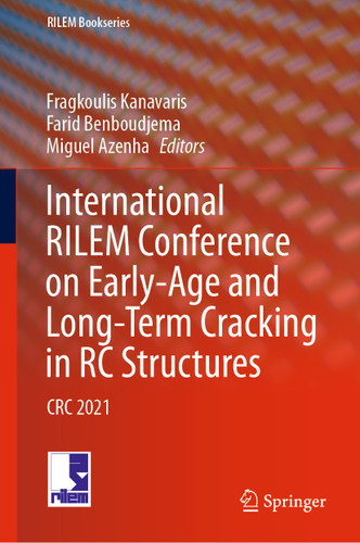 International RILEM Conference on Early-Age and Long-Term Cracking in RC Structures: CRC 2021 (RILEM Bookseries #31) book cover by 