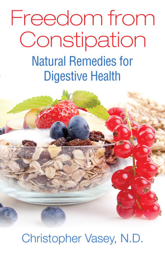 Freedom from Constipation: Natural Remedies for Digestive Health book cover by Christopher Vasey