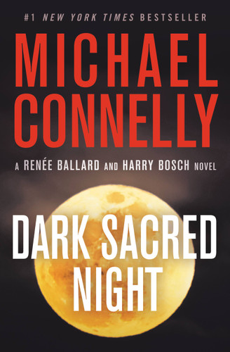 Dark Sacred Night (A Renée Ballard and Harry Bosch Novel #21) book cover by Michael Connelly