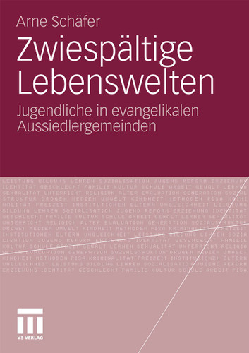 Zwiespältige Lebenswelten: Jugendliche in evangelikalen Aussiedlergemeinden book cover by Arne Schäfer