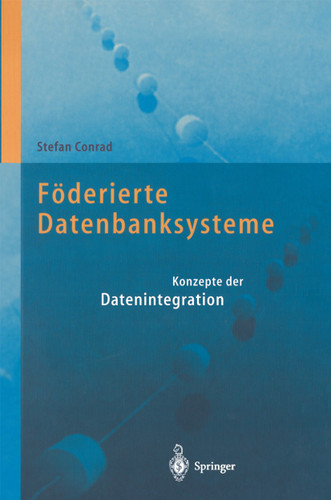 Föderierte Datenbanksysteme: Konzepte der Datenintegration book cover by Stefan Conrad
