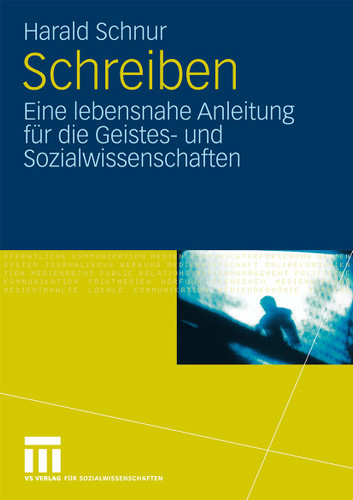 Schreiben: Eine lebensnahe Anleitung für die Geistes- und Sozialwissenschaften book cover by Harald Schnur