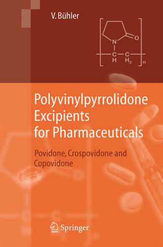 Polyvinylpyrrolidone Excipients for Pharmaceuticals: Povidone, Crospovidone and Copovidone book cover by Volker Bühler