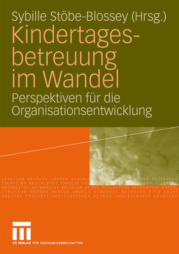 Kindertagesbetreuung im Wandel: Perspektiven für die Organisationsentwicklung book cover by 