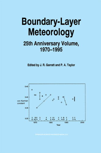 Boundary-Layer Meteorology 25th Anniversary Volume, 1970–1995: Invited Reviews and Selected Contributions to Recognise Ted Munn’s Contribution as Editor over the Past 25 Years book cover by 