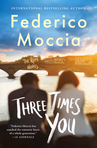 Three Times You (The Rome Novels) book cover by Federico Moccia