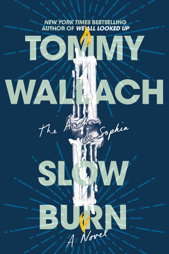 Slow Burn (The Anchor & Sophia) book cover by Tommy Wallach