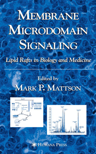 Membrane Microdomain Signaling: Lipid Rafts in Biology and Medicine book cover by 