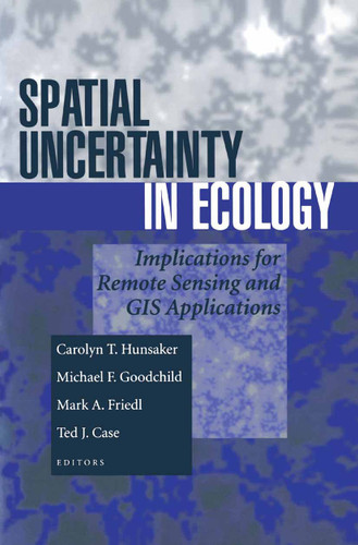 Spatial Uncertainty in Ecology: Implications for Remote Sensing and GIS Applications book cover by 