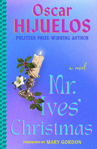 Mr. Ives' Christmas: A Novel book cover by Oscar Hijuelos