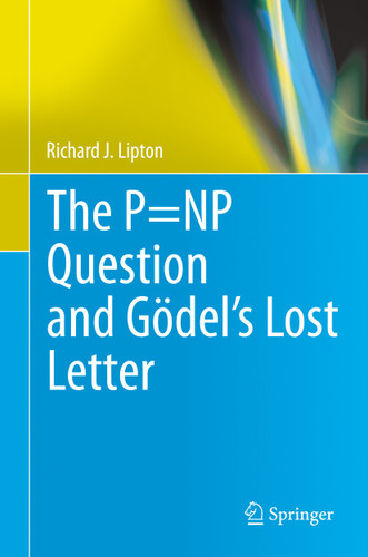 The P=NP Question and Gödel’s Lost Letter book cover by Richard J. Lipton