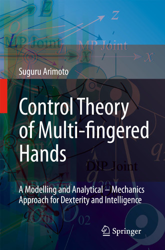 Control Theory of Multi-fingered Hands: A Modelling and Analytical–Mechanics Approach for Dexterity and Intelligence book cover by Suguru Arimoto