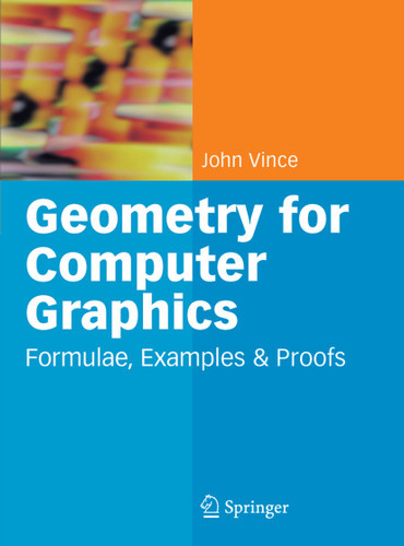 Geometry for Computer Graphics: Formulae, Examples and Proofs book cover by John Vince
