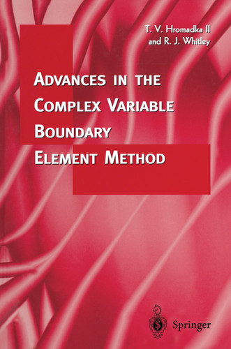 Advances in the Complex Variable Boundary Element Method book cover by Theodore V. Hromadka, Robert J. Whitley