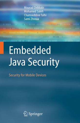 Embedded Java Security: Security for Mobile Devices book cover by Mourad Debbabi, Mohamed Saleh, Chamseddine Talhi, Sami Zhioua