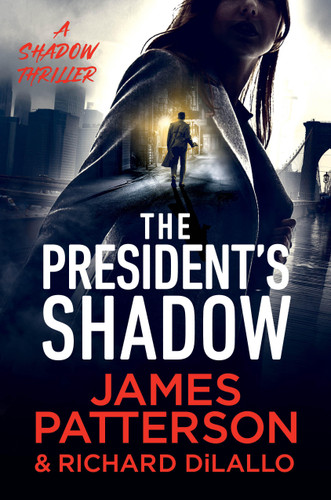 The President's Shadow: A Shadow Thriller book cover by James Patterson, Richard DiLallo