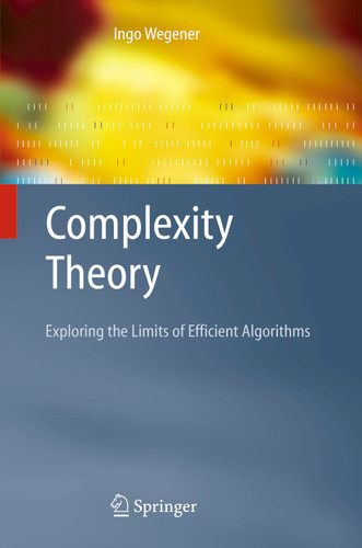 Complexity Theory: Exploring the Limits of Efficient Algorithms book cover by Ingo Wegener