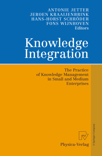 Knowledge Integration: The Practice of Knowledge Management in Small and Medium Enterprises book cover by 