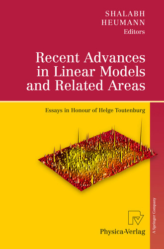 Recent Advances in Linear Models and Related Areas: Essays in Honour of Helge Toutenburg book cover by 