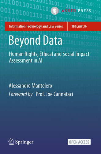 Beyond Data: Human Rights, Ethical and Social Impact Assessment in AI (Information Technology and Law Series #36) book cover by Alessandro Mantelero