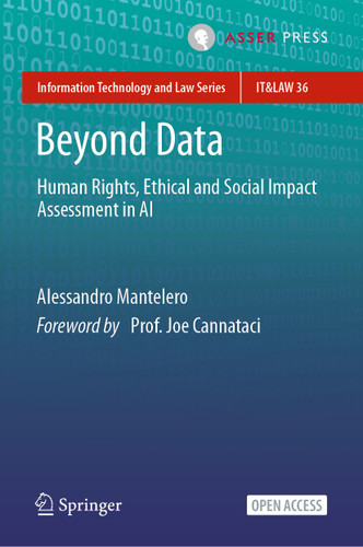 Beyond Data: Human Rights, Ethical and Social Impact Assessment in AI (Information Technology and Law Series #36) book cover by Alessandro Mantelero