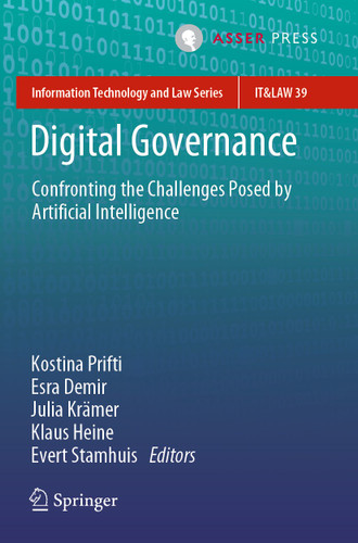 Digital Governance: Confronting the Challenges Posed by Artificial Intelligence (Information Technology and Law Series #39) book cover by 