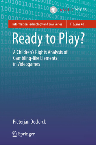 Ready to Play?: A Children’s Rights Analysis of Gambling-like Elements in Videogames (Information Technology and Law Series #40) book cover by Pieterjan Declerck