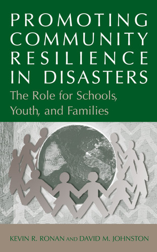 Promoting Community Resilience in Disasters: The Role for Schools, Youth, and Families book cover by Kevin Ronan, David Johnston