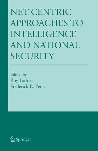 Net-Centric Approaches to Intelligence and National Security book cover by 