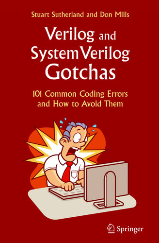 Verilog and SystemVerilog Gotchas: 101 Common Coding Errors and How to Avoid Them book cover by Stuart Sutherland, Don Mills