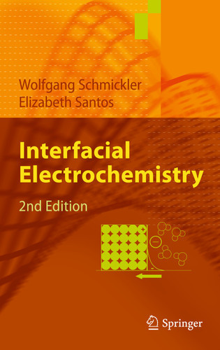 Interfacial Electrochemistry book cover by Wolfgang Schmickler, Elizabeth Santos