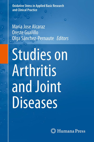Studies on Arthritis and Joint Disorders (Oxidative Stress in Applied Basic Research and Clinical Practice) book cover by 