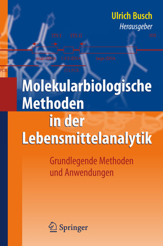 Molekularbiologische Methoden in der Lebensmittelanalytik: Grundlegende Methoden und Anwendungen book cover by 