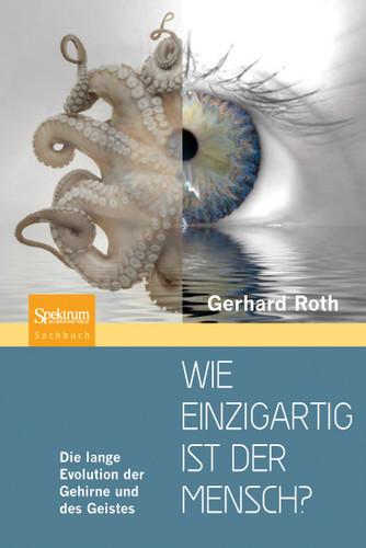 Wie einzigartig ist der Mensch?: Die lange Evolution der Gehirne und des Geistes book cover by Gerhard Roth