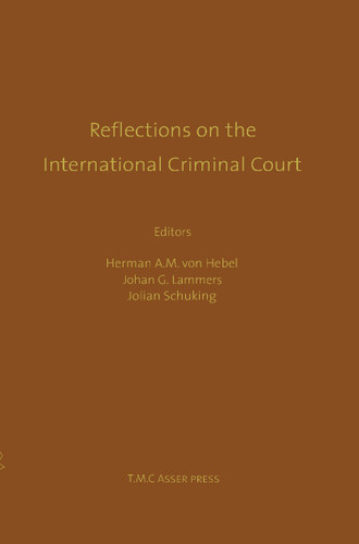 Reflections on the International Criminal Court:Essays in Honour of Adriaan Bos book cover by 
