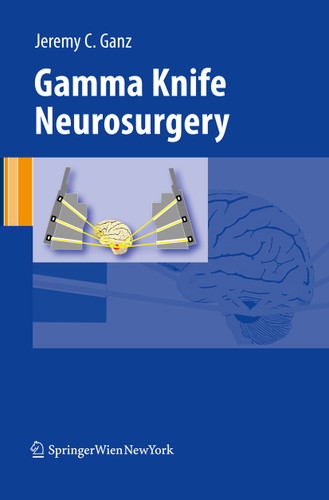 Gamma Knife Neurosurgery book cover by Jeremy Ganz