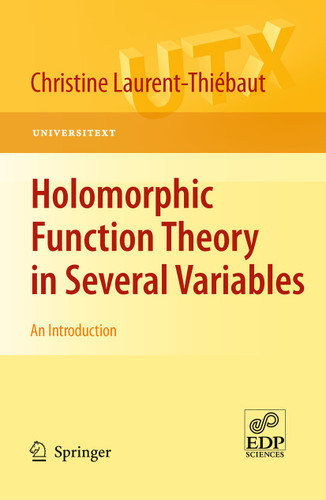 Holomorphic Function Theory in Several Variables: An Introduction (Universitext) book cover by Christine Laurent-Thiébaut