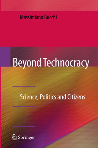 Beyond Technocracy: Science, Politics and Citizens book cover by Massimiano Bucchi