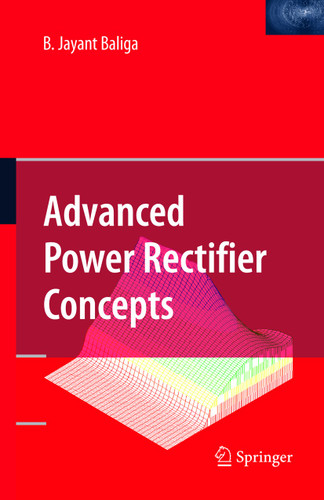 Advanced Power Rectifier Concepts book cover by B. Jayant Baliga