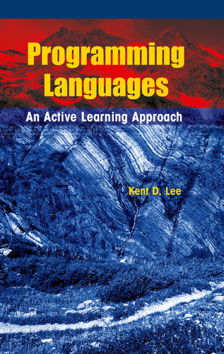 Programming Languages: An Active Learning Approach book cover by Kent D. Lee