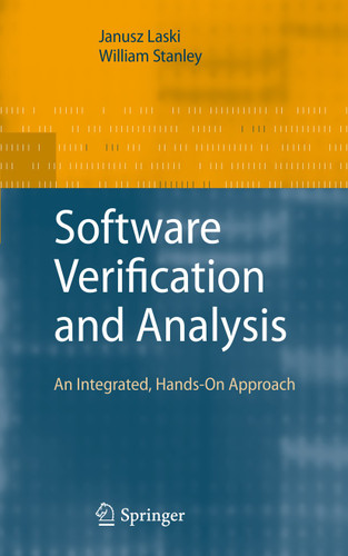 Software Verification and Analysis: An Integrated, Hands-On Approach book cover by Janusz Laski, William Stanley