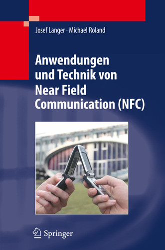 Anwendungen und Technik von Near Field Communication (NFC) book cover by Josef Langer, Michael Roland