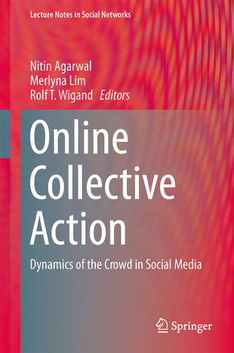 Online Collective Action: Dynamics of the Crowd in Social Media (Lecture Notes in Social Networks) book cover by 