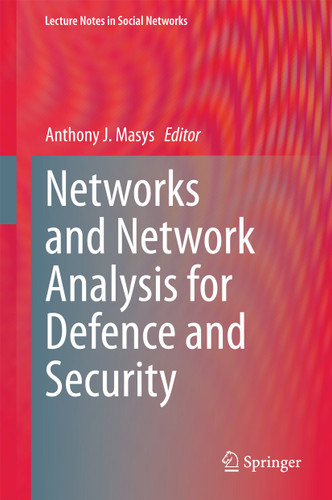 Networks and Network Analysis for Defence and Security (Lecture Notes in Social Networks) book cover by 